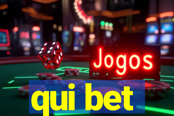 qui bet